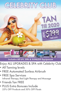 Celebrity Club, Tan Till 2020 for only $199